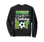 Soccer Cousin Birthday Party Soccer Sweatshirt - Novelty Apparel Unisex