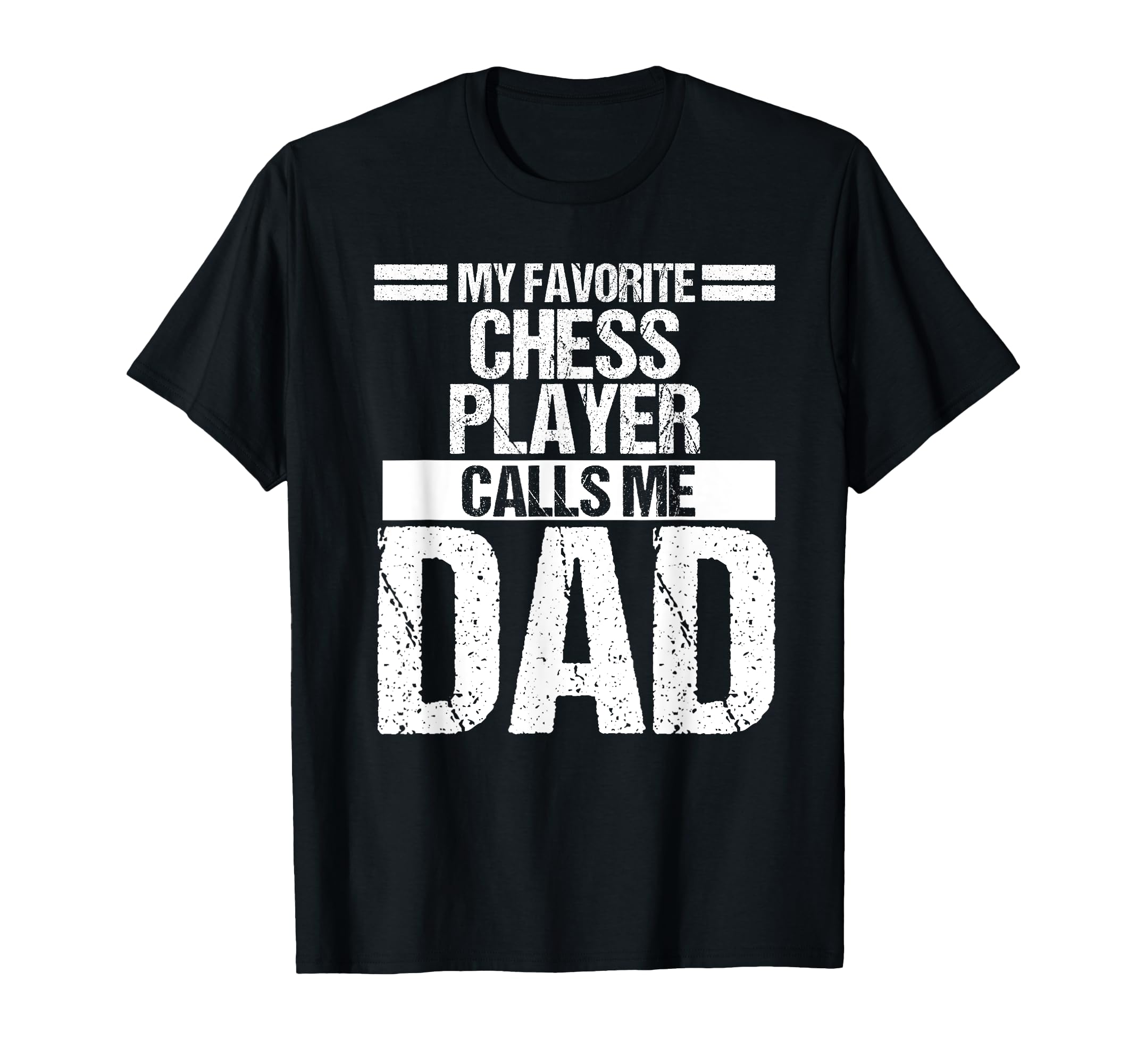 My Favorite Chess Player Calls Me Dad T-Shirt - Aesthetic Graphic Unisex