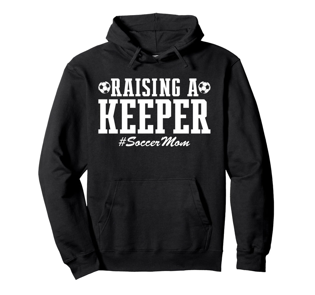 Raising Keeper Soccer Mom Soccer Goalie Hoodie - Aesthetic Graphic Unisex