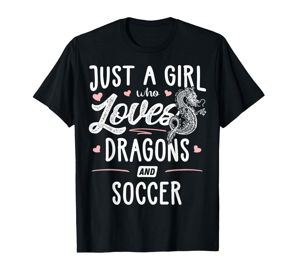 Just Who Loves Dragons And Soccer Gift T-Shirt - Novelty Apparel for Adults