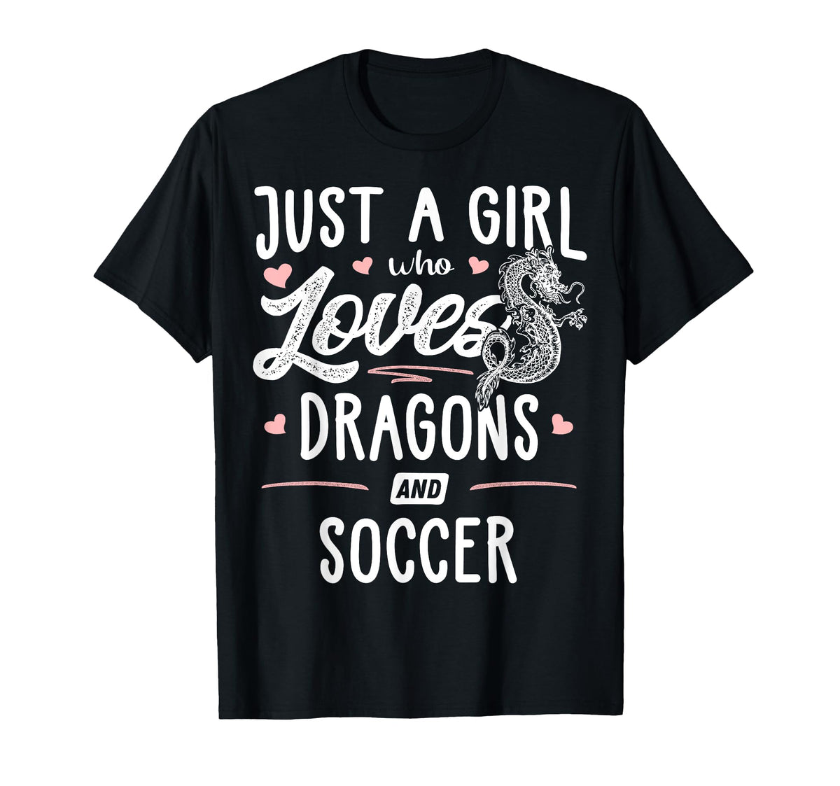 Just Who Loves Dragons And Soccer Gift T-Shirt - Novelty Apparel for Adults