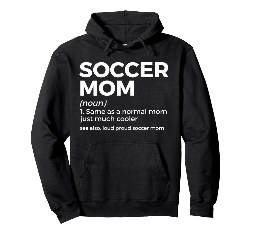 Funny Soccer Mom Definition Loud Proud Hoodie - Minimalist Print Men Women