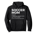 Funny Soccer Mom Definition Loud Proud Hoodie - Minimalist Print Men Women