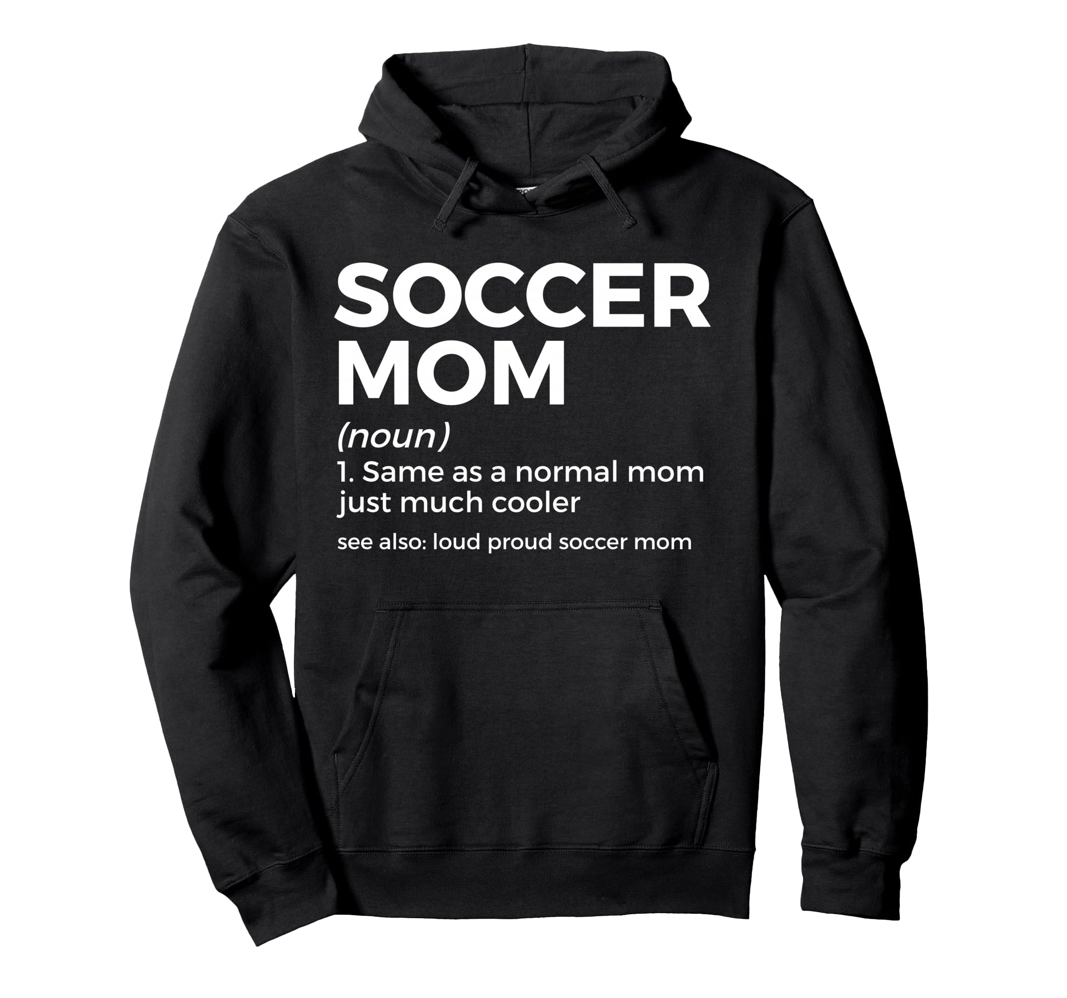 Funny Soccer Mom Definition Loud Proud Hoodie - Minimalist Print Men Women