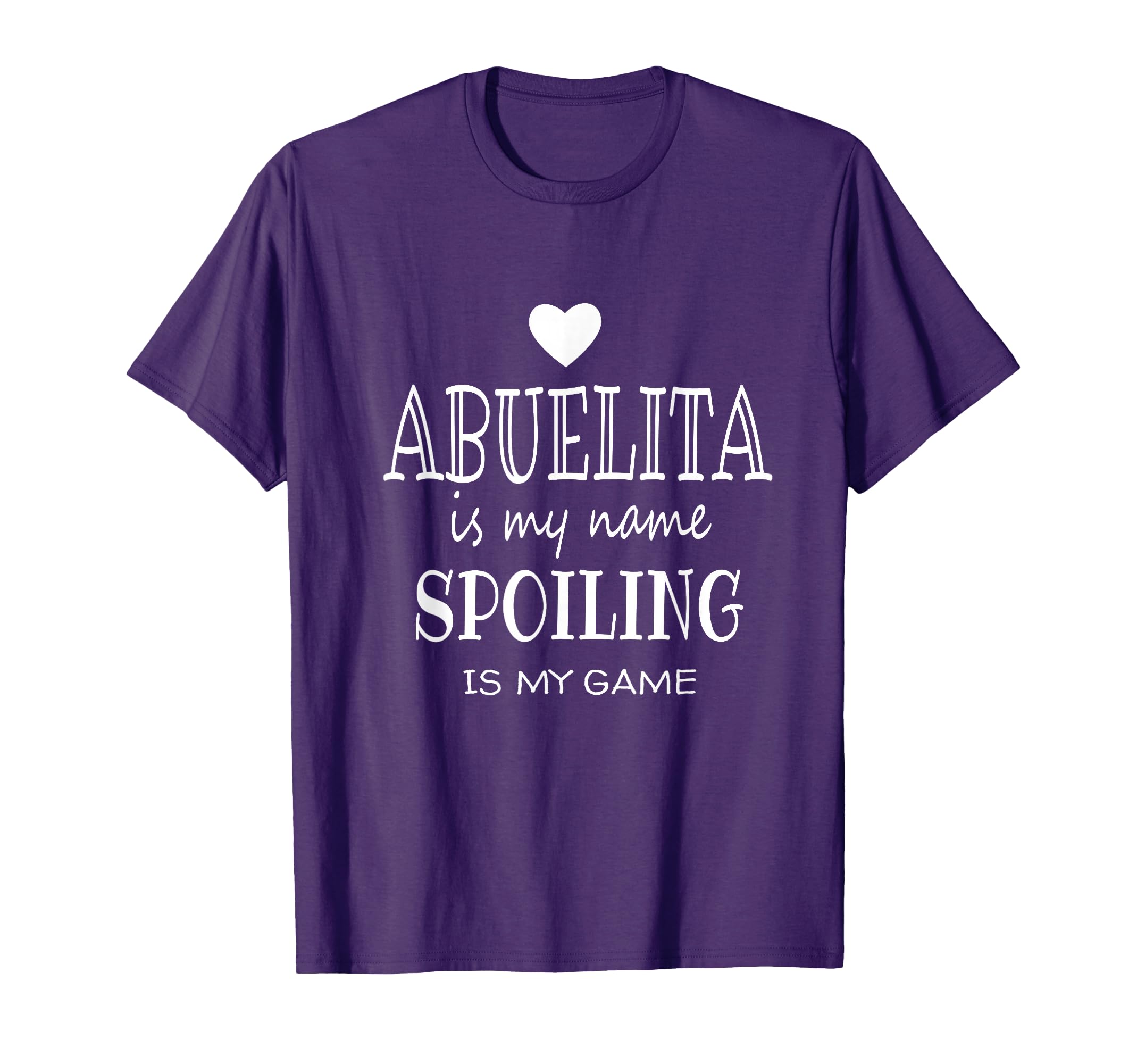 Abuelita Is My Name Spoiling Is My T-Shirt - Unique Graphic for Adults