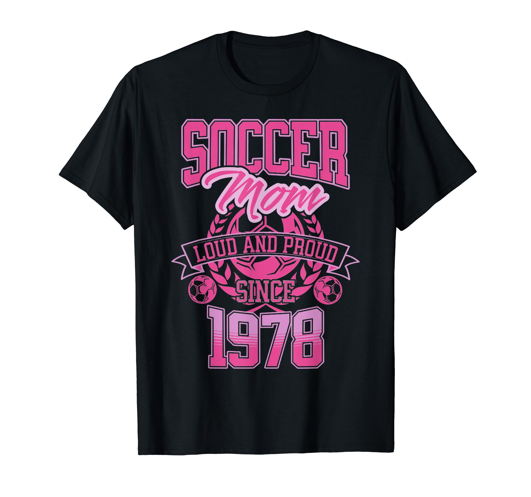 Soccer Mom Loud Proud Since 1978 T-Shirt - Trendy Graphic Men Women