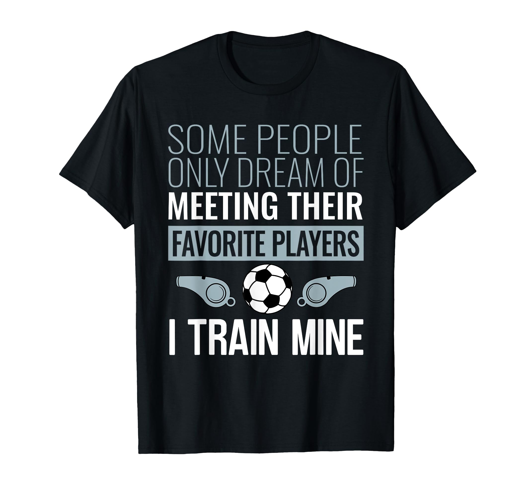 Funny Soccer Coach Trainer Team T-Shirt - Aesthetic Graphic Men Women