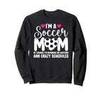 Im Soccer Mom Soccer Player Sweatshirt - Casual Everyday Wear for Adults
