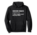 Soccer Coach Definition Hoodie - Fun Novelty Design Men Women