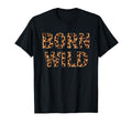 Born Wild Cheetah Animal Leopard Cat T-Shirt - Novelty Apparel Unisex