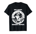 Eat Sleep Soccer Repeat Funny Soccer Shirts T-Shirt - Graphic Print Unisex