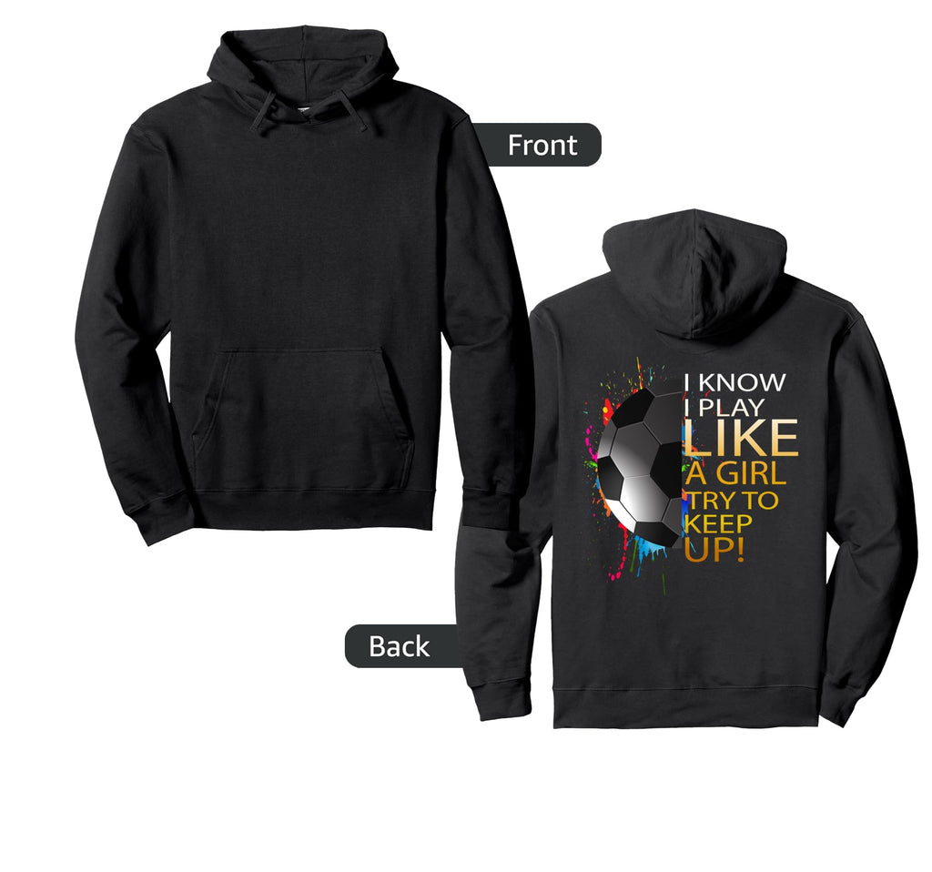 Womens Soccer Play Like Hoodie - Novelty Apparel Unisex