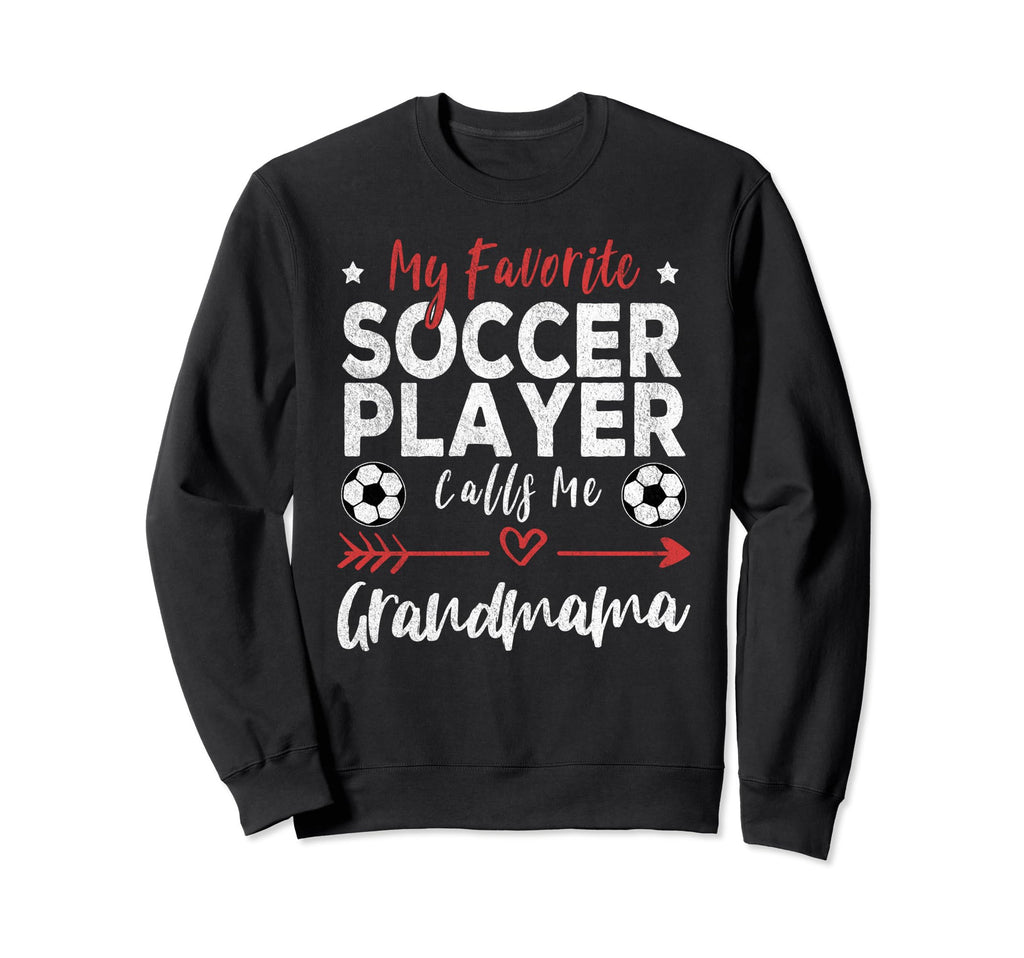 My Favorite Soccer Player Calls Sweatshirt - Fun Novelty Design for Adults