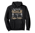 My Favorite Goalie Calls Me Mom Mom Soccer Hoodie - Novelty Apparel Unisex