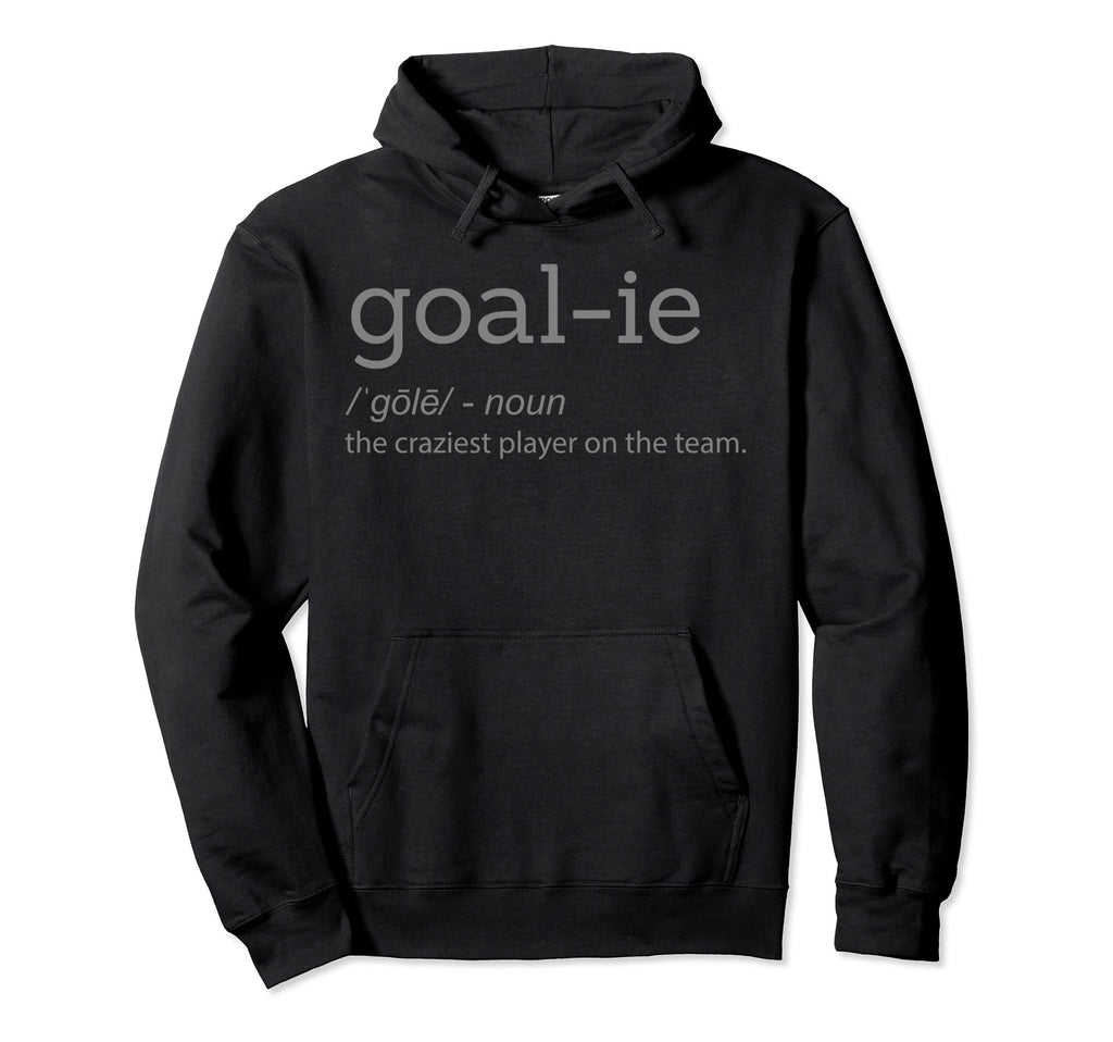 Funny Goalie Goalkeeper Definition Hoodie - Aesthetic Graphic for Adults