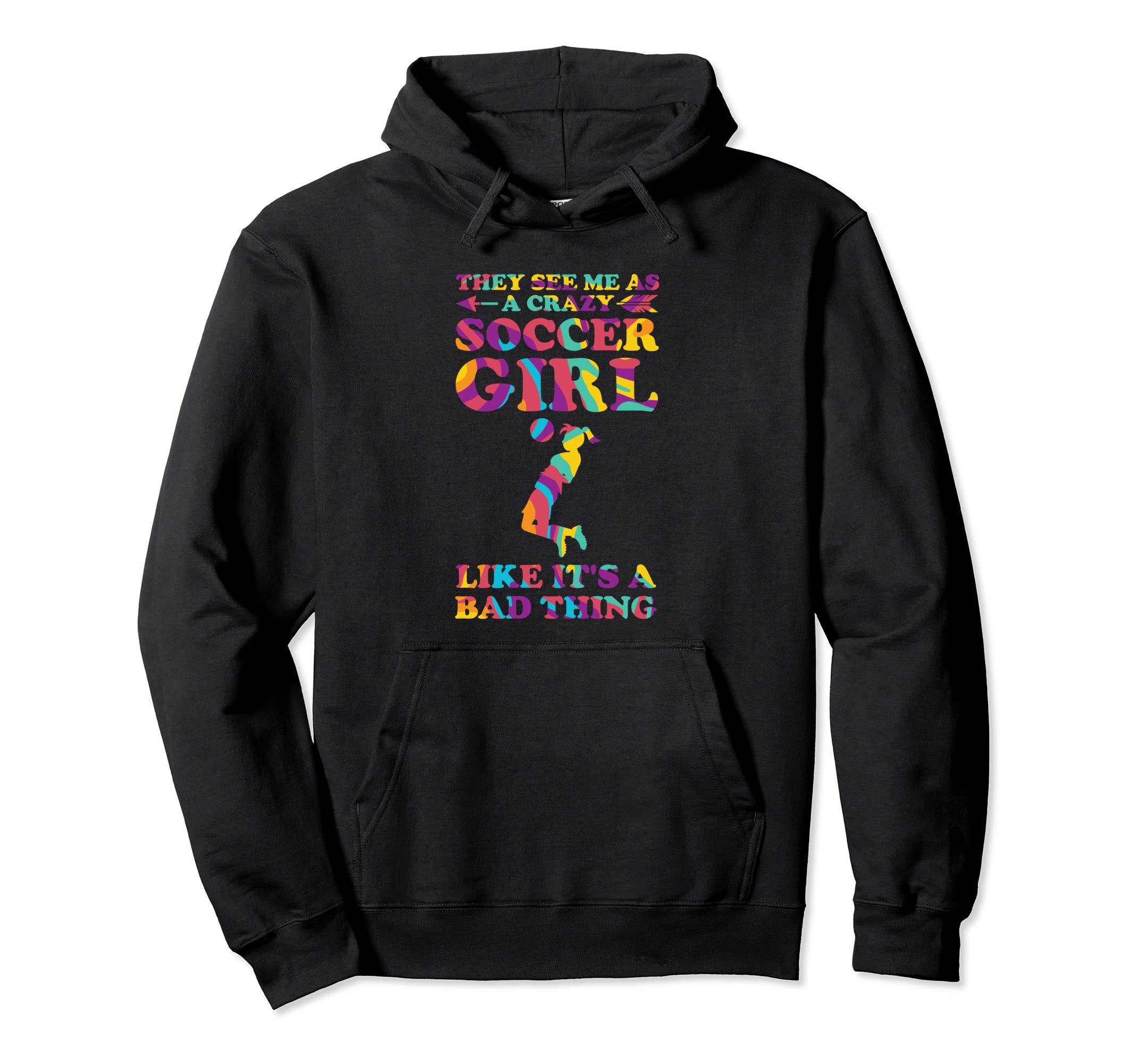 They See Me As Crazy Soccer Soccer Hoodie - Minimalist Print for Adults