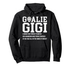 Hockey Goalie Gigi Hockey Keeper Gigi Hoodie - Casual Everyday Wear Unisex