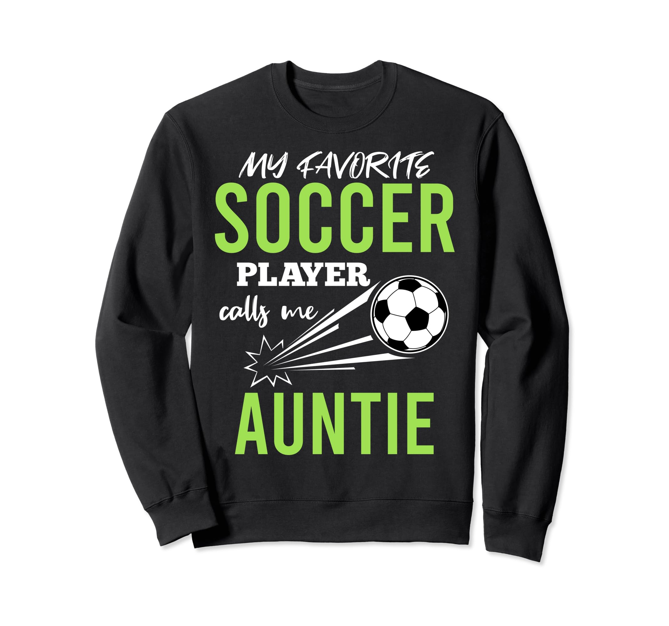 Soccer Auntie My Favorite Player Sweatshirt - Aesthetic Graphic Men Women