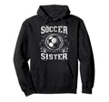 Soccer Sister Football Lover Gifts Hoodie - Trendy Graphic for Adults