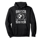 Soccer Sister Football Lover Gifts Hoodie - Trendy Graphic for Adults
