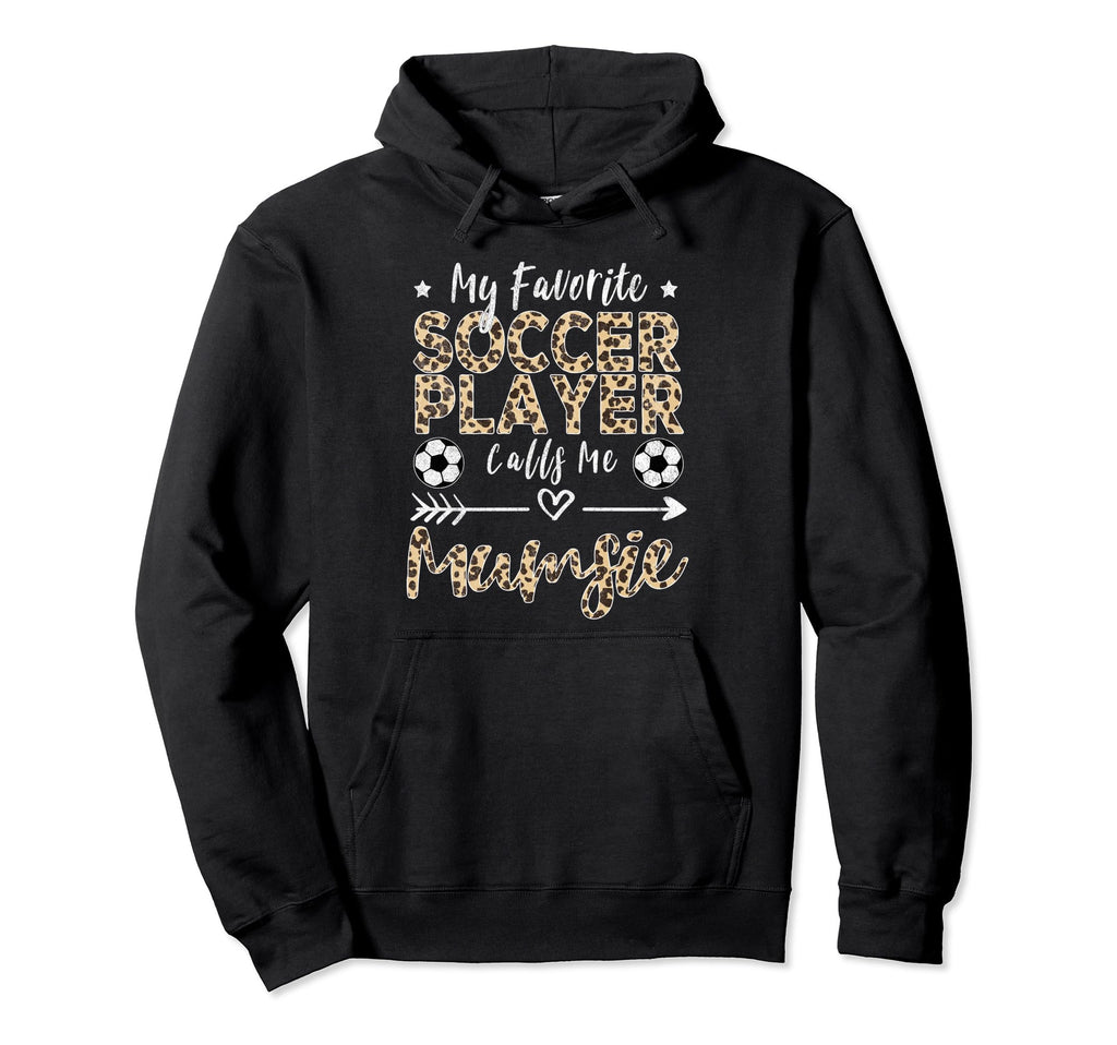 My Favorite Soccer Player Calls Me Mumsie Hoodie - Streetwear Style Unisex