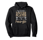 My Favorite Soccer Player Calls Me Mumsie Hoodie - Streetwear Style Unisex