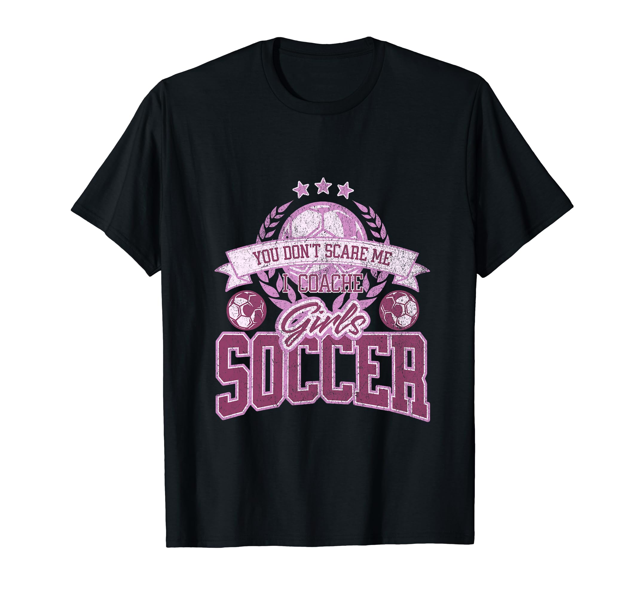 Coaches You Dont Scare Me I Coach T-Shirt - Unique Graphic Men Women