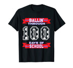 Ballin Through 100 Days School Soccer T-Shirt - Graphic Print for Adults