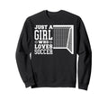 Funny Just Who Loves Soccer Sweatshirt - Streetwear Style Men Women