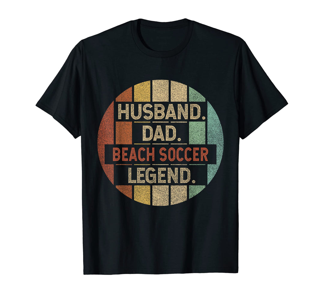Husband Dad Beach Soccer Legend T-Shirt - Novelty Apparel for Adults