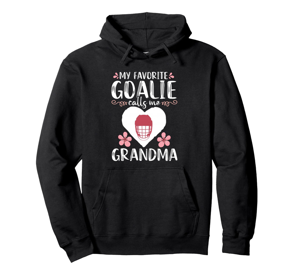 My Favorite Goalie Calls Me Grandma Hoodie - Custom Art Print for Adults