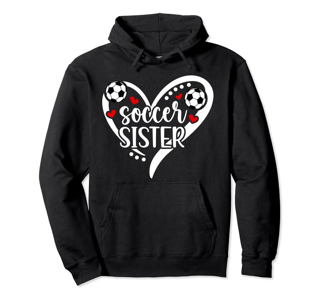 Soccer Sister Heart Sister Soccer Hoodie - Casual Everyday Wear for Adults