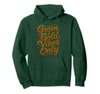 Winners Wear Green Gold Vibes Only Hoodie - Fun Novelty Design for Adults