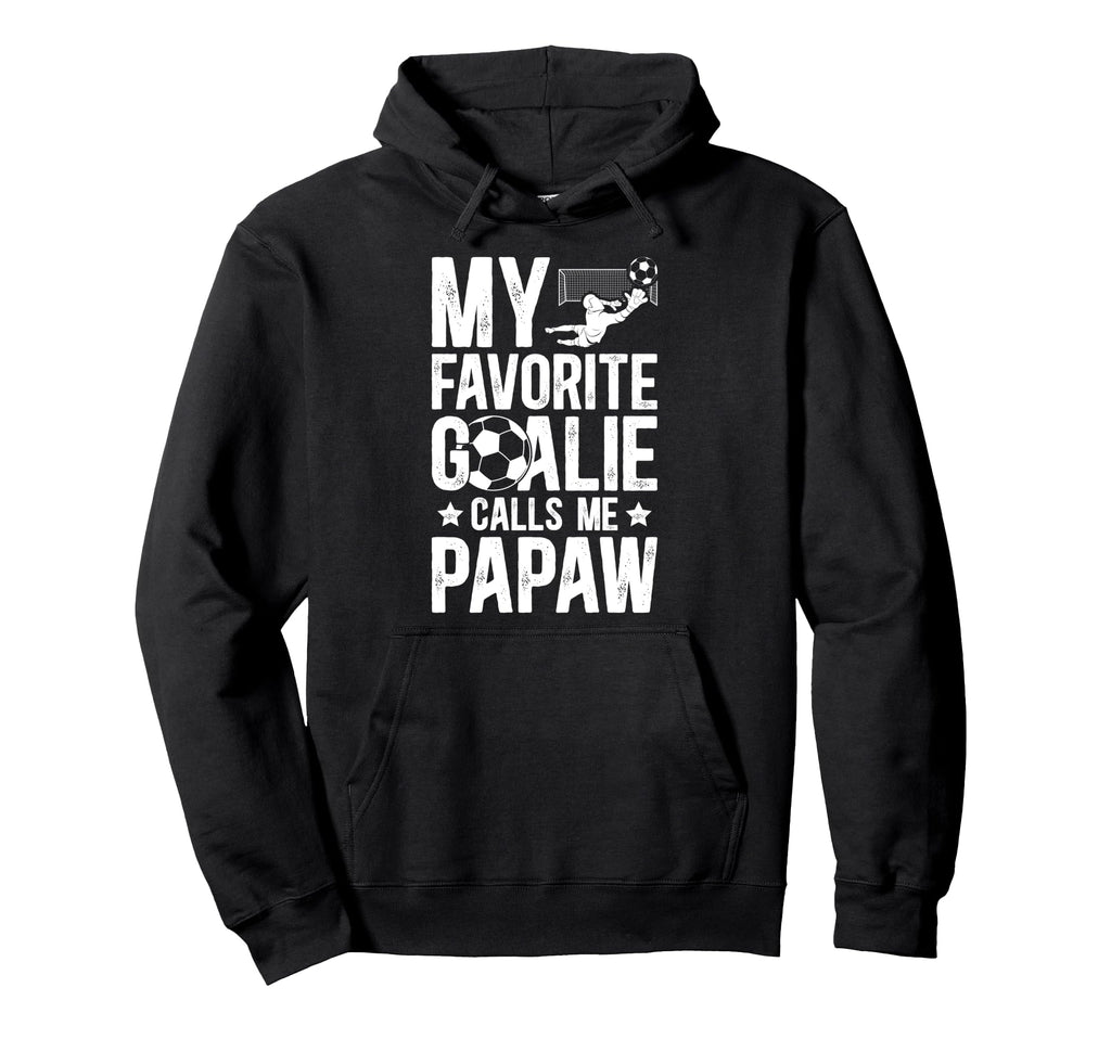 My Favorite Soccer Goalie Papaw Soccer Hoodie - Graphic Print for Adults
