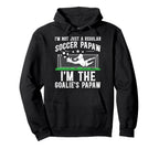Im Soccer Goalie Papaw Soccer Hoodie - Custom Art Print for Adults