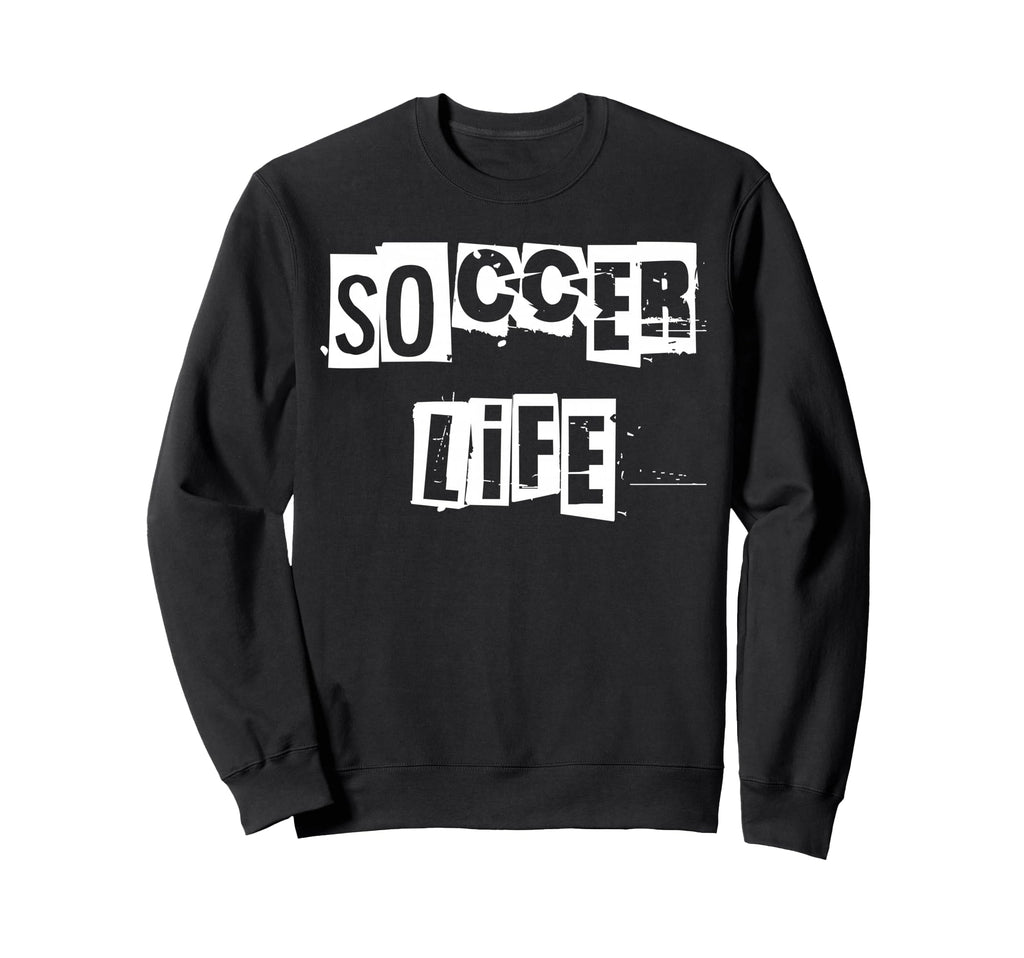 Soccer Life Sweatshirt - Streetwear Style Unisex