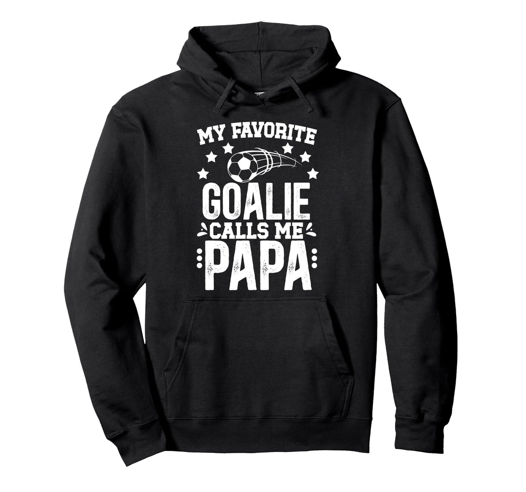 My Favorite Soccer Goalie Papa Soccer Hoodie - Custom Art Print for Adults