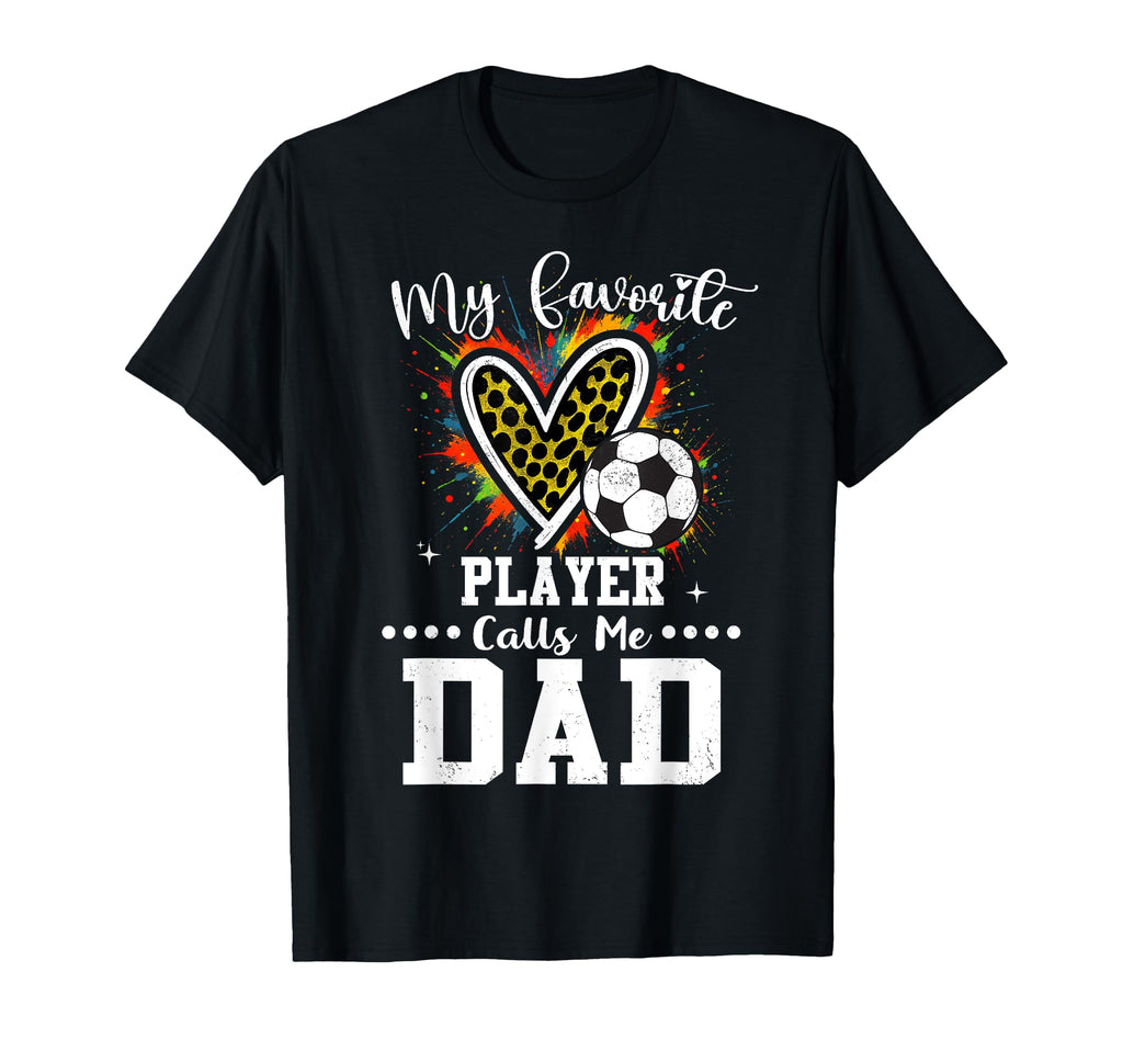 My Favorite Soccer Player Calls Me T-Shirt - Custom Art Print Men Women