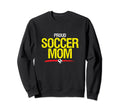 Proud Soccer Mom Soccer Ball Sweatshirt - Fun Novelty Design for Adults