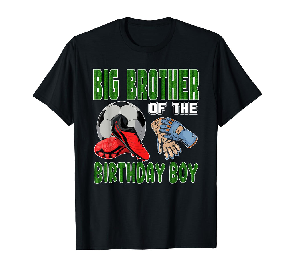 Big Brother Birthday Soccer Group T-Shirt - Custom Art Print Men Women