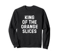 Soccer Dad King Orange Slices Funny Sweatshirt - Graphic Print Men Women