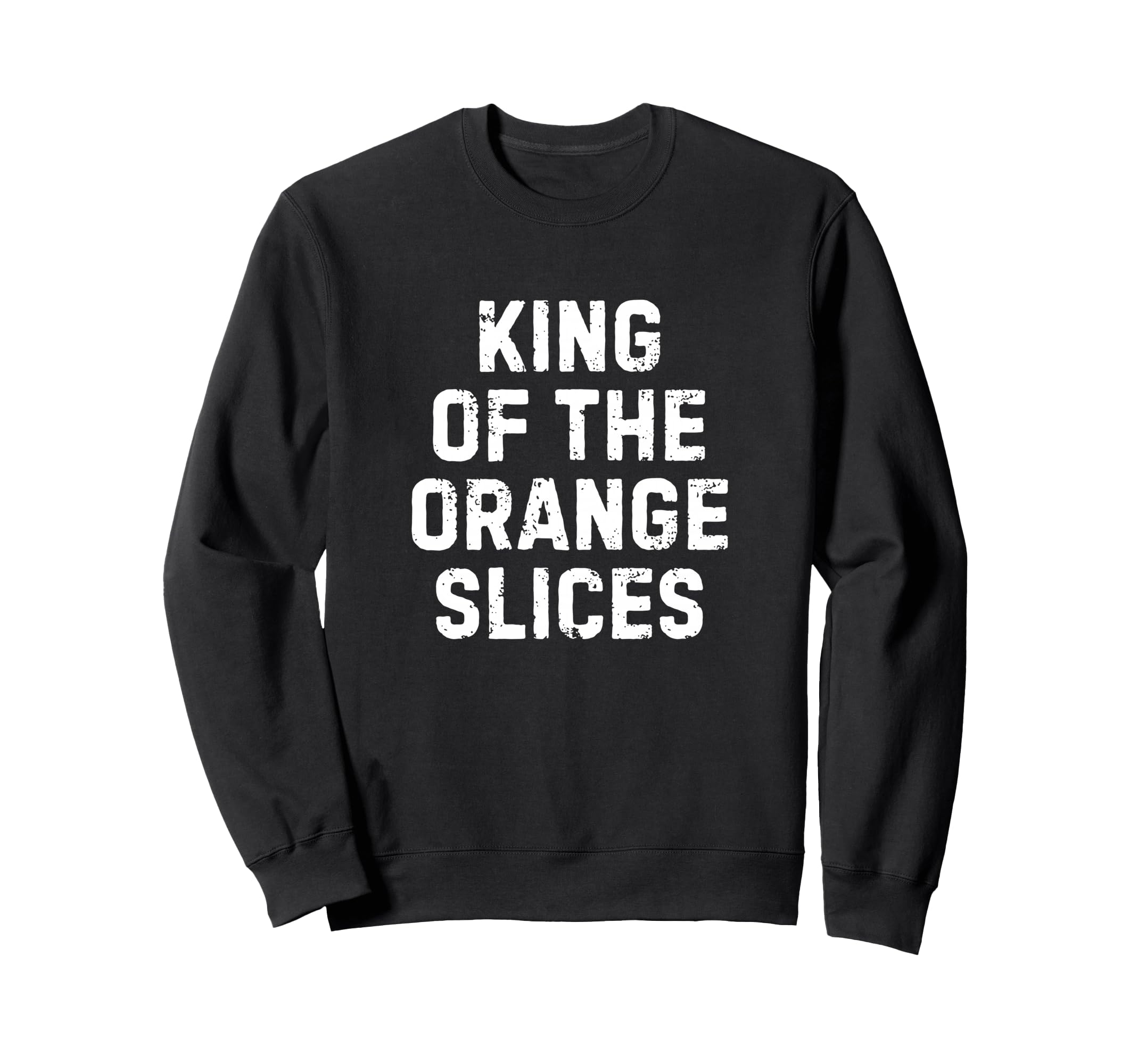 Soccer Dad King Orange Slices Funny Sweatshirt - Graphic Print Men Women