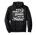 Proud Soccer Goalie Nana Soccer Keeper Hoodie - Novelty Apparel Men Women