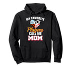 My Favorite Player Mom Soccer Baseball Hoodie - Custom Art Print Unisex