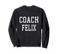 Coach Felix Custom Football Soccer Sweatshirt - Novelty Apparel for Adults