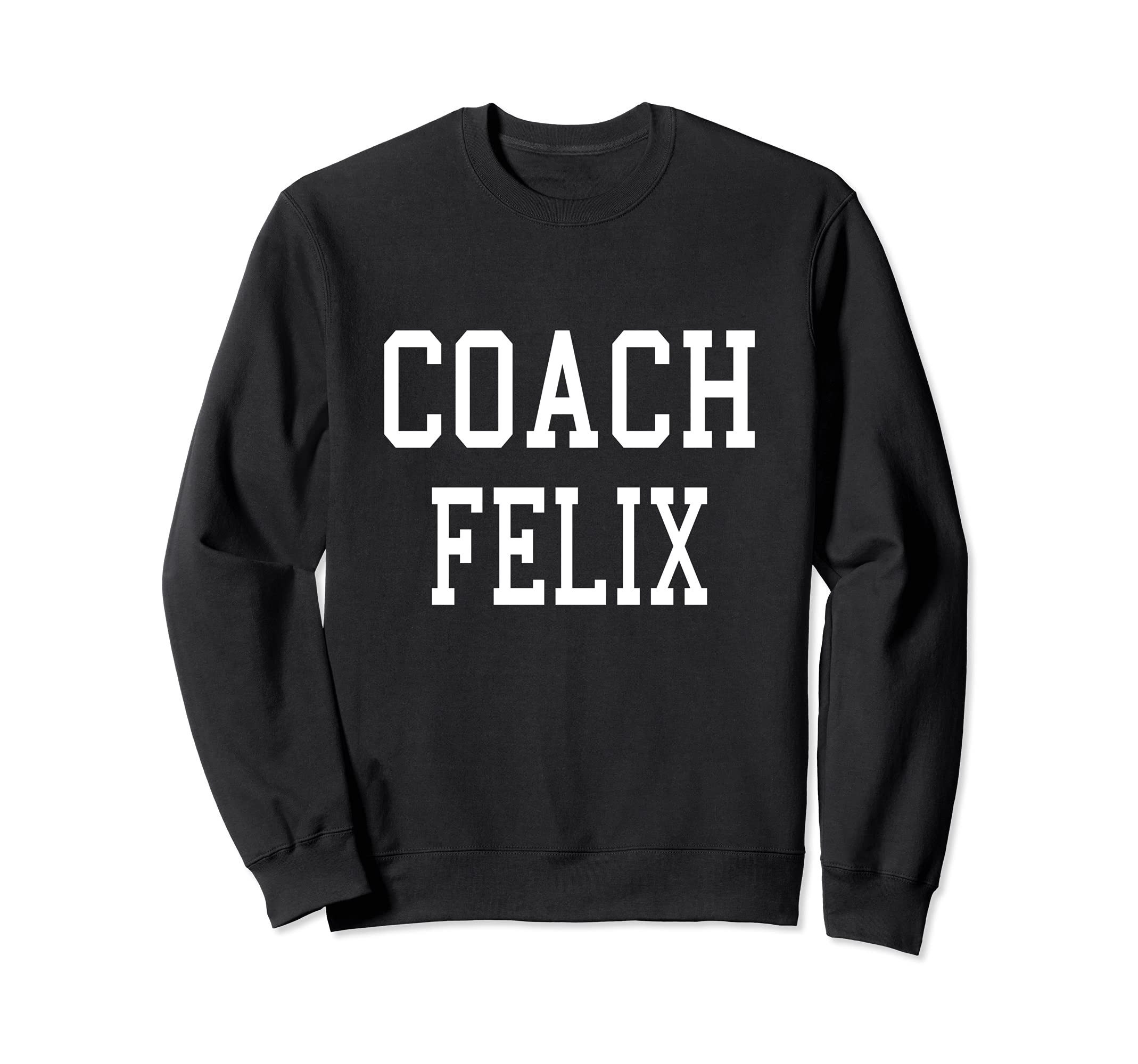 Coach Felix Custom Football Soccer Sweatshirt - Novelty Apparel for Adults