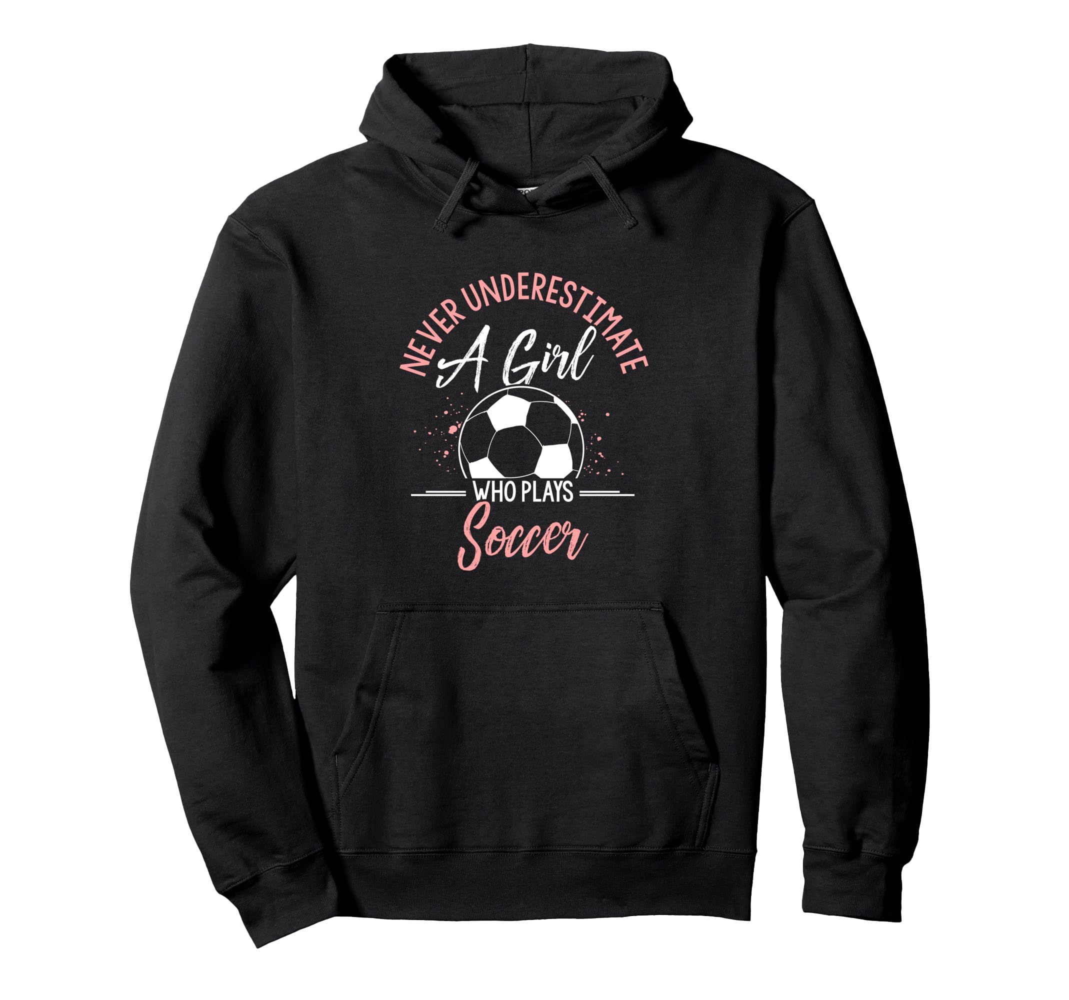 Never Underestimate Who Plays Soccer Sport Hoodie - Custom Art Print Unisex