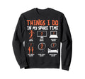 Things I Do My Spare Time Soccer Sweatshirt - Unique Graphic for Adults