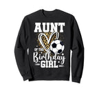 Aunt Birthday Soccer Ball Aunt Sweatshirt - Trendy Graphic Men Women