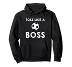 Soccer Toss Like Boss Sports Football Hoodie - Streetwear Style Unisex